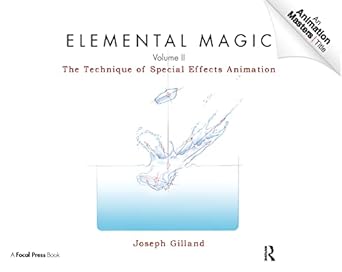 Elemental Magic, Volume II: The Technique of Special Effects Animation: 2