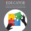 The Experiential Educator: Principles and Practices of Experiential Learning