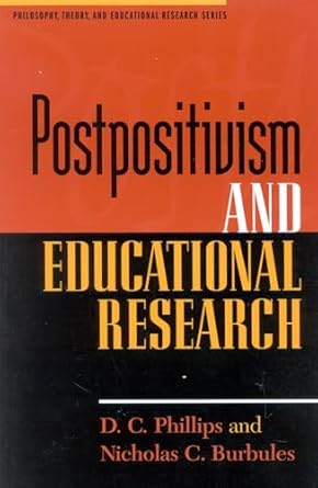 Postpositivism and Educational Research