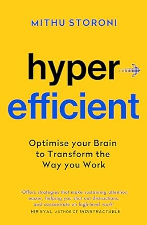 Hyperefficient: Simple Methods to Optimise your Brain and Transform the Way you Work