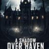 A Shadow Over Haven: Nick Holleran Series