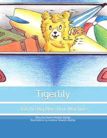 Tigerlily and the Big Blue Time Machine