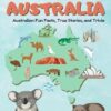 Wildly Weird But Totally True: AUSTRALIA: Fun Facts, True Stories and Trivia