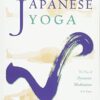 Japanese Yoga: The Way of Dynamic Meditation