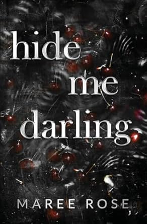 hide me darling: A Dark MFM Stalker Romance