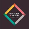 JavaScript and jQuery: Interactive Front-End Web Development
