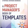 A Project Manager's Book of Templates