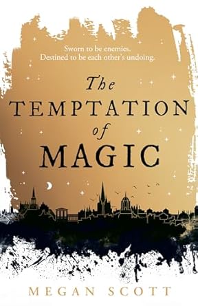 The Temptation Of Magic: romantasy meets dark academia in this SUNDAY TIMES bestselling debut: Book 1