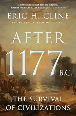 After 1177 B.C.: The Survival of Civilizations: 12