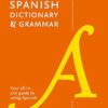 Collins Spanish Dictionary And Grammar: 120,000 Translations Plus Grammar Tips [Eighth Edition]