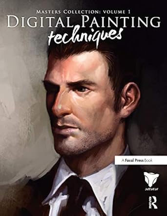 Digital Painting Techniques: Practical Techniques of Digital Art Masters: 01