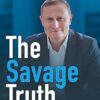 The Savage Truth: Lessons on leadership, business and life from 40 years in recruitment