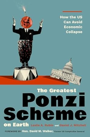 Greatest Ponzi Scheme on Earth: How the Us Can Avoid Economic Collapse