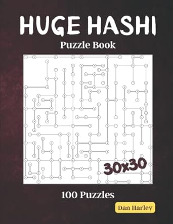 Huge Hashi Puzzle Book - 100 Puzzles 30x30