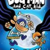 Dog Man and Cat Kid: From the Creator of Captain Underpants (Dog Man #4) (4): Volume 4
