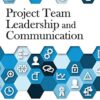 Project Team Leadership and Communication