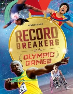 Record Breakers: Record Breakers at the Olympic Games