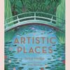 Artistic Places (Inspired Traveller's Gu: Volume 5