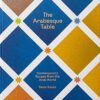 The Arabesque Table: Contemporary Recipes from the Arab World