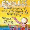 Endless Endless: A Lo-Fi History of the Elephant 6 Mystery