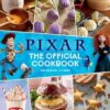 Pixar: The Official Cookbook