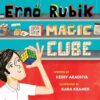 Erno Rubik and His Magic Cube