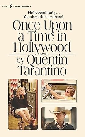 Once Upon a Time in Hollywood: The First Novel By Quentin Tarantino