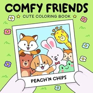 COMFY FRIENDS: Cute Coloring Book for Adults and Teens Featuring Lovable Animal Characters (Comfy Friends Coloring)