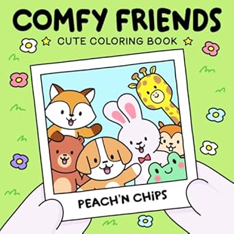 COMFY FRIENDS: Cute Coloring Book for Adults and Teens Featuring Lovable Animal Characters (Comfy Friends Coloring)
