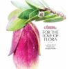 For the Love of Flora