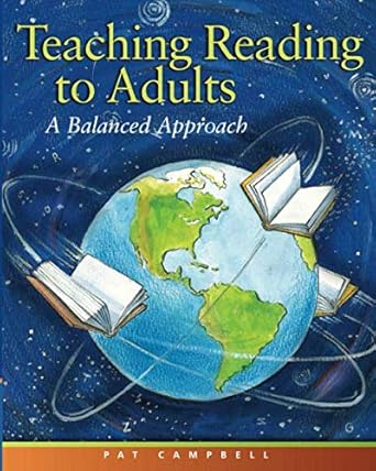 Teaching Reading to Adults: A Balanced Approach