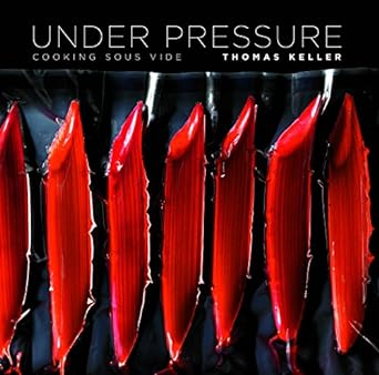Under Pressure: Cooking Sous Vide