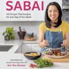 Sabai: 100 Simple Thai Recipes for Any Day of the Week