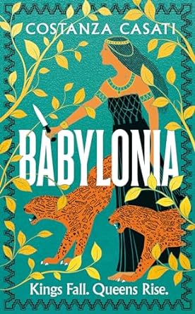 Babylonia: The instant Sunday Times bestseller and gripping mythological retelling