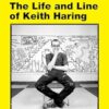 Radiant: The Life And Line Of Keith Haring