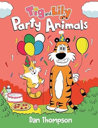 Party Animals (Tig and Lily Book 2): (A Graphic Novel)