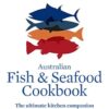 Australian Fish and Seafood Cookbook: The ultimate kitchen companion
