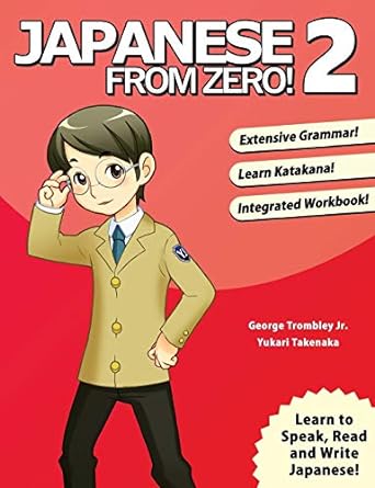 Japanese From Zero! 2: Proven Techniques to Learn Japanese for Students and Professionals (Japanese Edition)