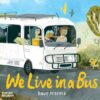 We Live in a Bus