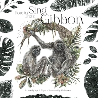 How to Sing Like a Gibbon