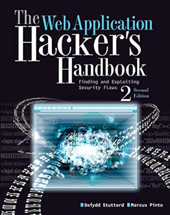 The Web Application Hacker's Handbook: Finding and Exploiting Security Flaws