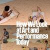 Disordered Attention: How We Look at Art and Performance