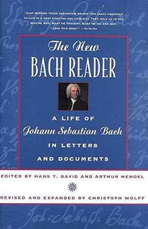 The New Bach Reader: A Life of Johann Sebastian Bach in...