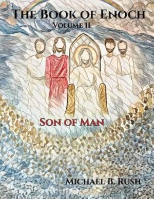 Book of Enoch Volume II: Son of Man