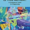 Is This Autism?: A Companion Guide for Diagnosing