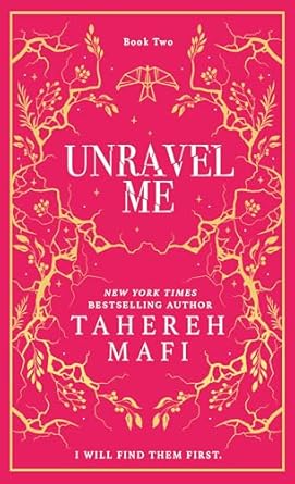 Unravel Me: A beautiful hardback exclusive collector’s edition of the second book in the TikTok YA romantasy sensation Shatter Me series, new for 2024