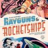 Rayguns And Rocketships: Vintage Science Fiction Book Cover Art