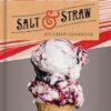 Salt & Straw Ice Cream Cookbook