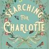 Searching for Charlotte: The Fascinating Story of Australia's First Children's Author