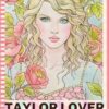 Taylor LOVER Swift Coloring & Activity Book: Fun Mazes, Facts, Inspirational Quotes, and Activities for Fan Girls, Adults, Teens, and Kids